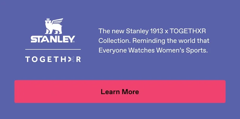 Stanley 1913 x TOGETHXR. Learn More.
