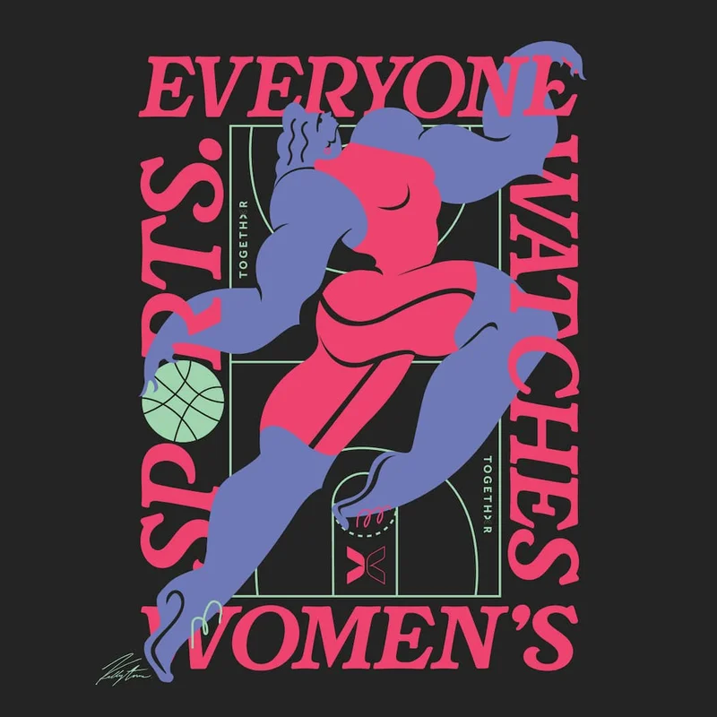 Everyone Watches Women's Sports.
