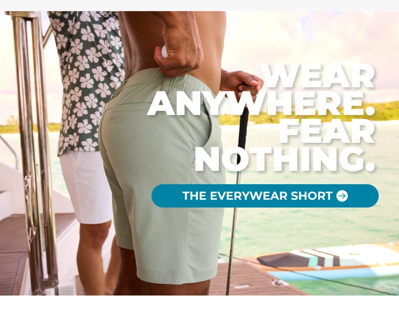 WEAR ANYWHERE. FEAR NOTHING. Shop The Everywear Short.