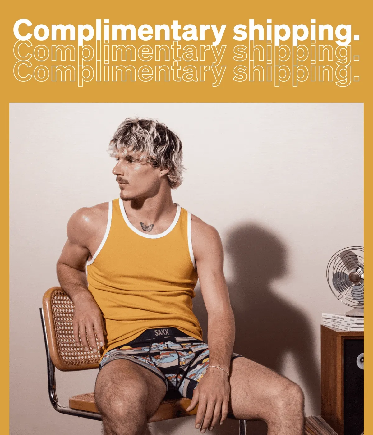 Complimentary shipping.