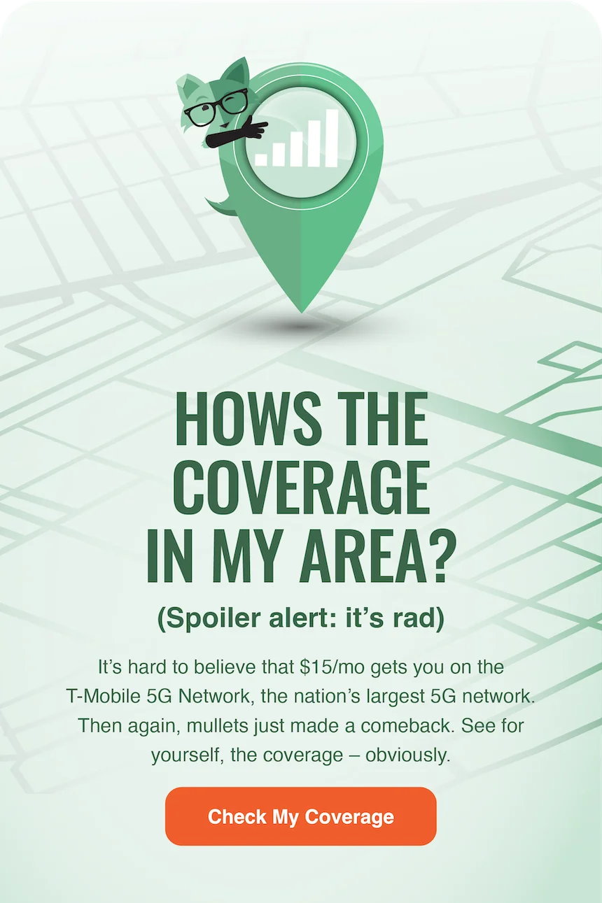 How's the coverage in my area?
