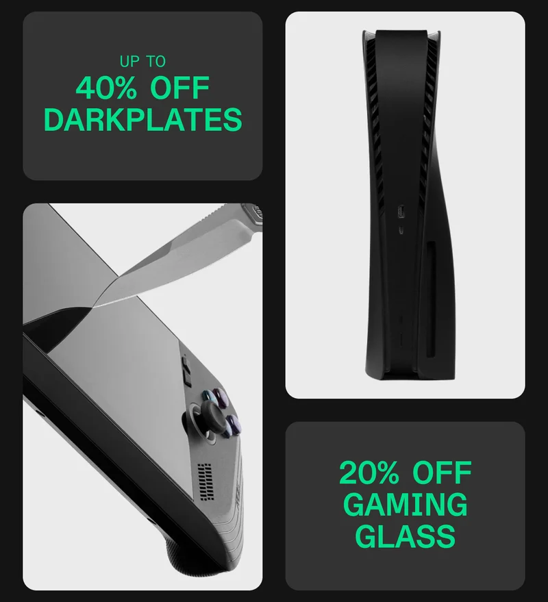 Up to 40% off Darkplates & 20% off gaming glass