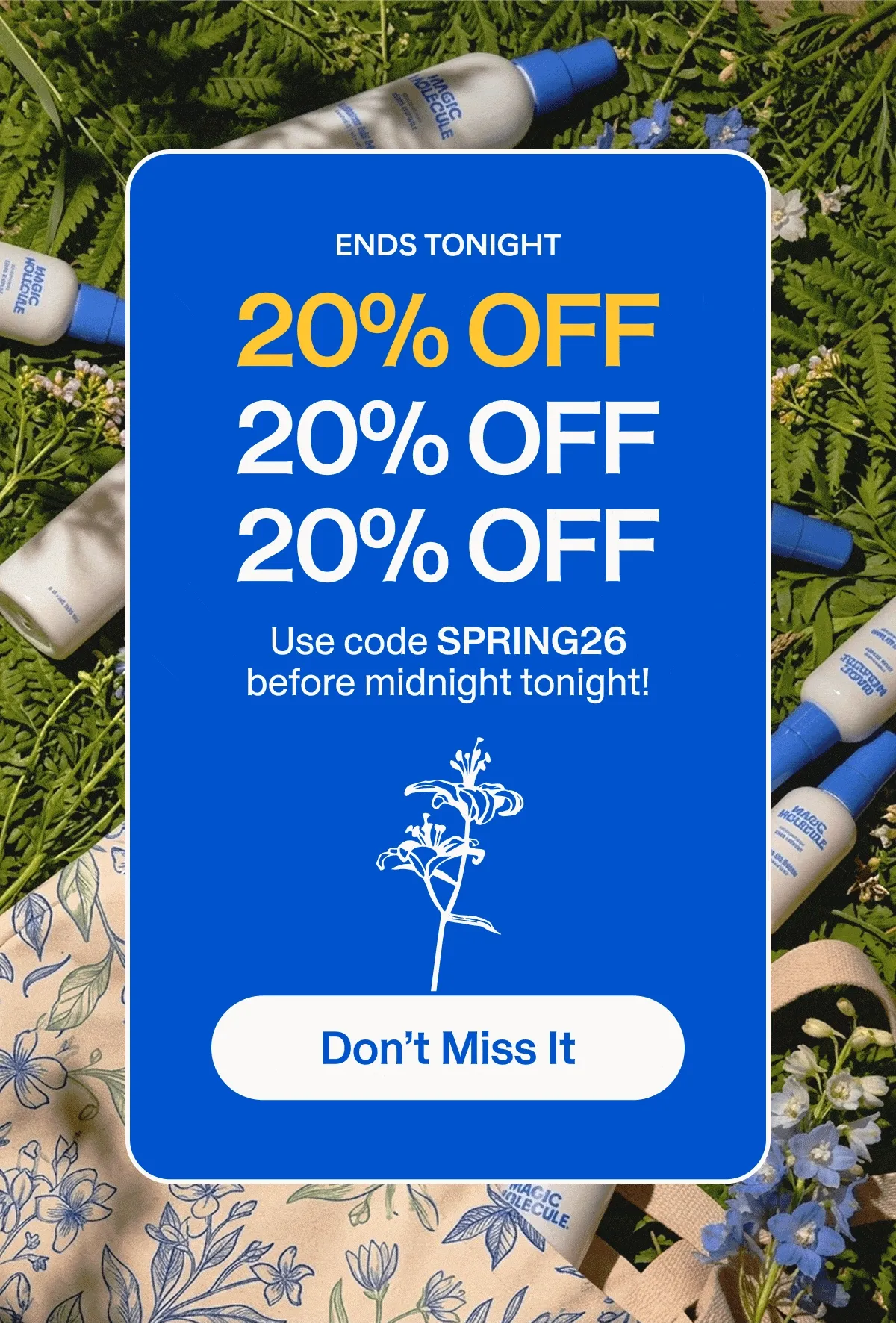 The Spring Event ends tonight! 20% off — use code SPRING26