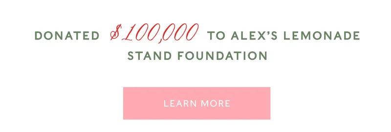 Donated $100,000 to Alex's Lemonade Stand Foundation | LEARN MORE