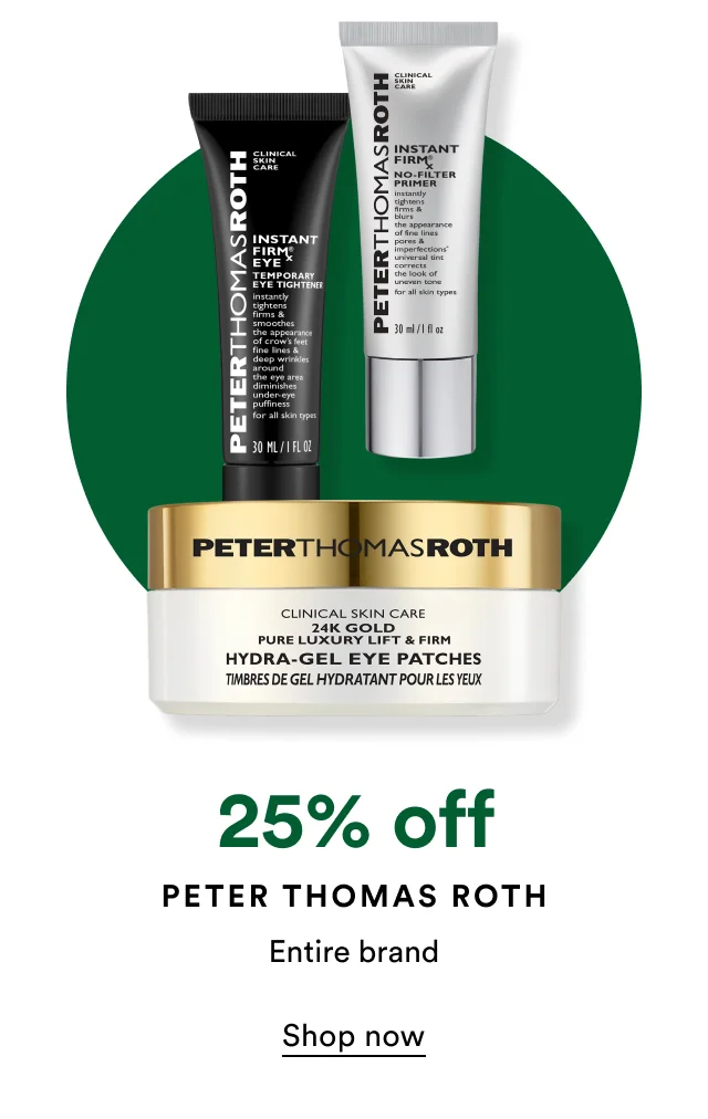 25% off Peter Thomas Roth Entire brand
