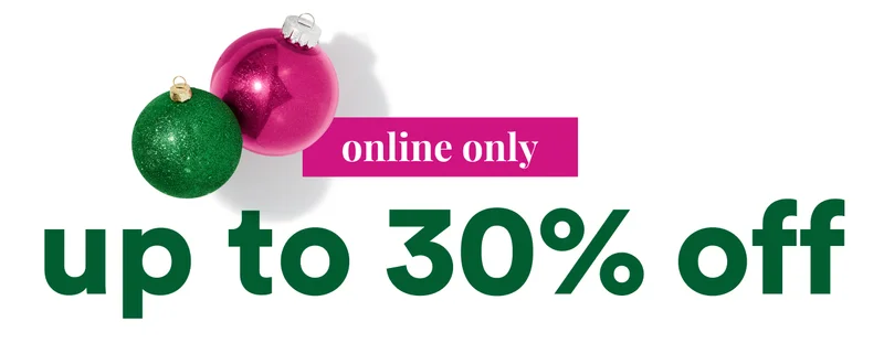 Online Only up to 25% off