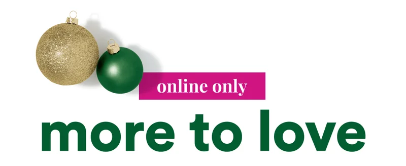 Online Only more to love