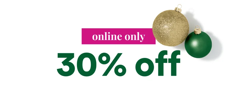 Online Only up to 30% off