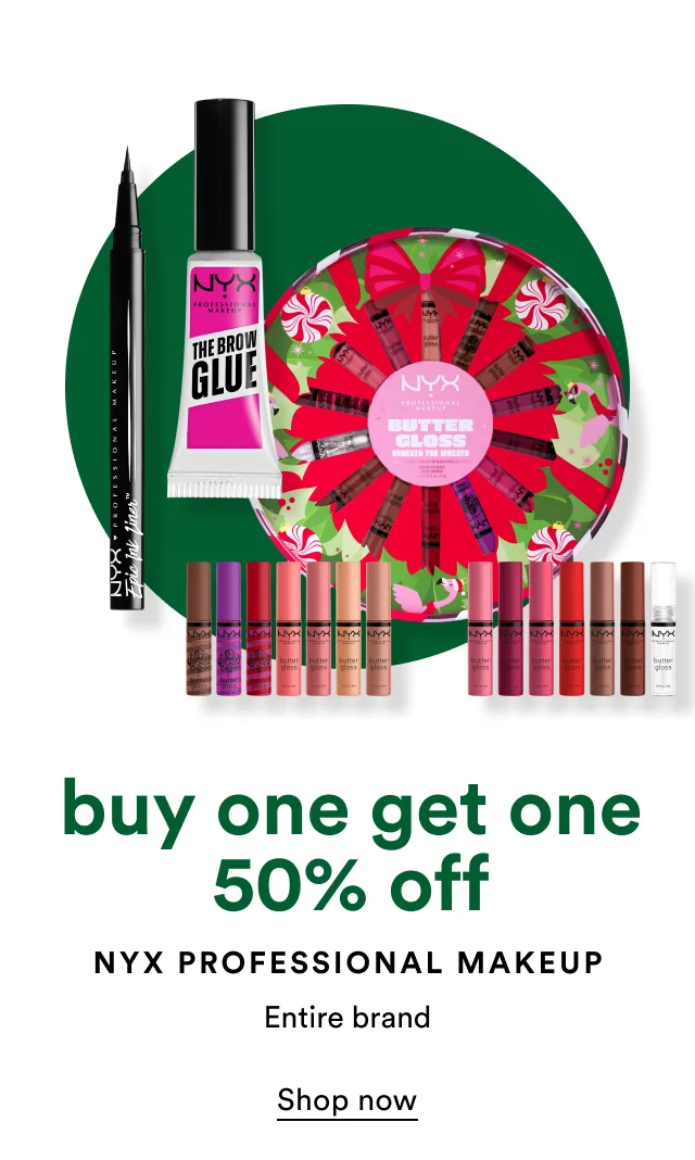 Buy one get one 50% off NYX professional Makeup Entire brand
