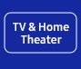 TV & Home Theater