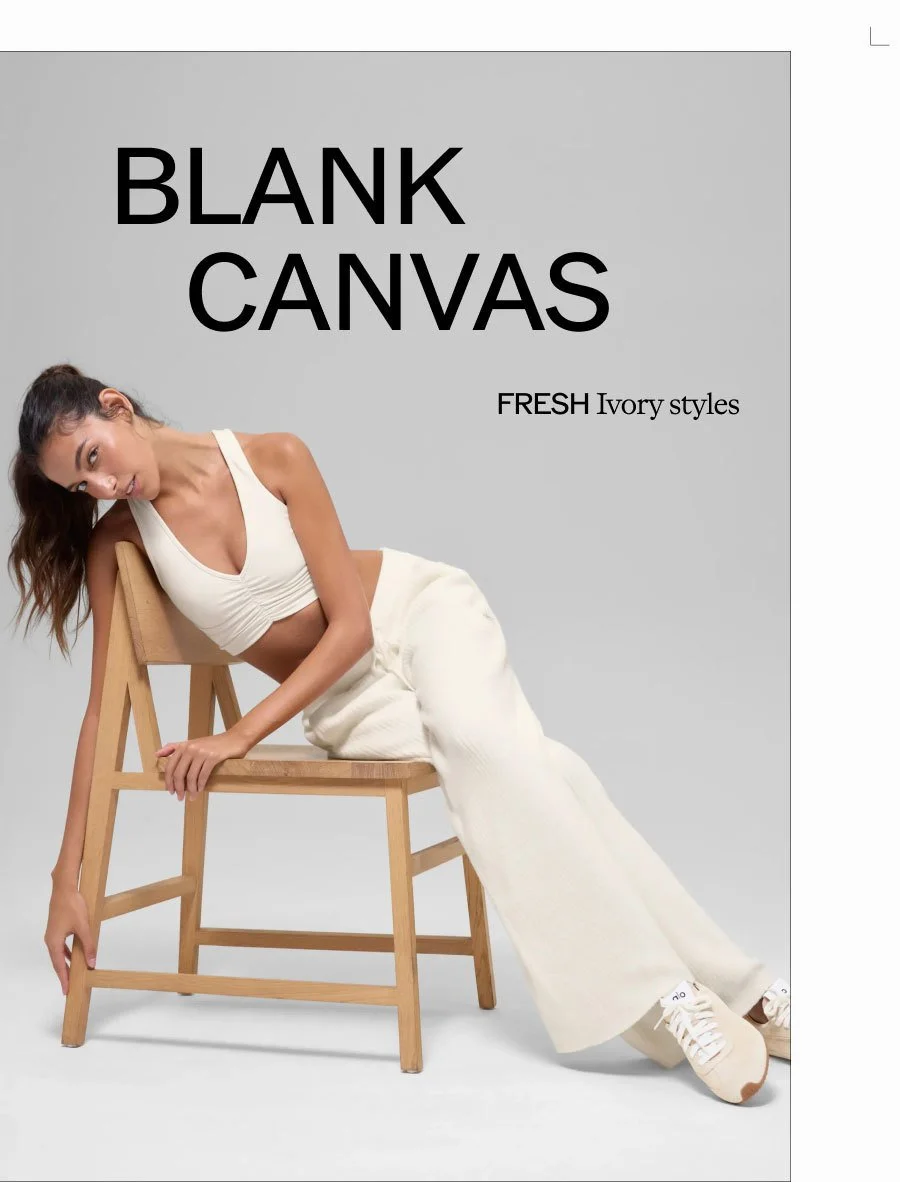 BLANK CANVAS. FRESH Ivory styles