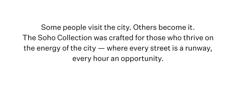 Some People Visit the city. Others Become it.