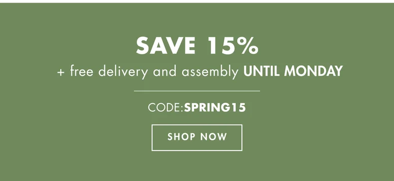 Save 15% + free delivery and assembly until Monday. Code: SPRING15