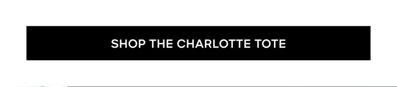 SHOP THE CHARLOTTE TOTE