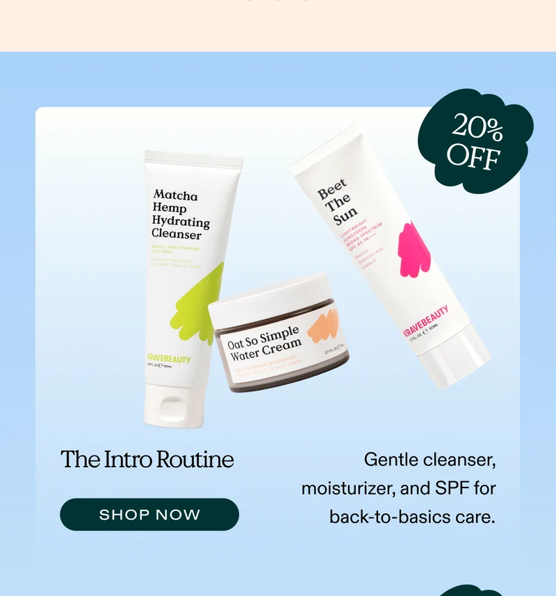 Intro Routine (20% OFF) Gentle cleanser, moisturizer, and SPF for back-to-basics care.  |  SHOP NOW