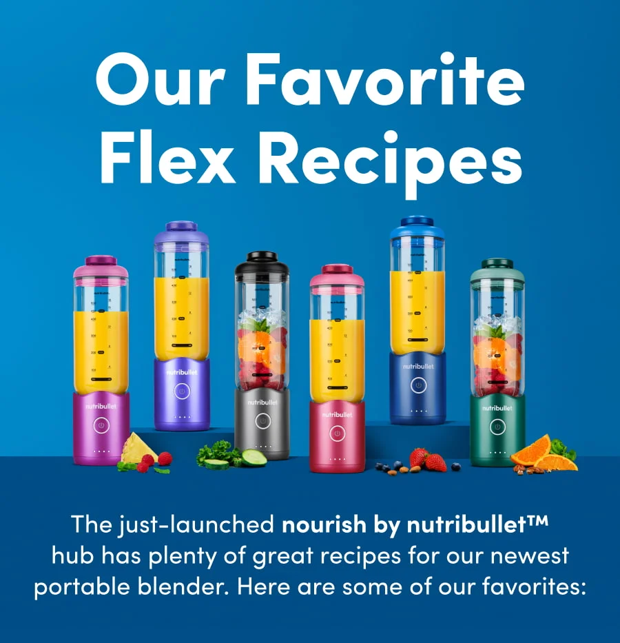 Colorful header featuring nutribullet Flex blenders filled with vibrant smoothies, introducing a recipe collection.