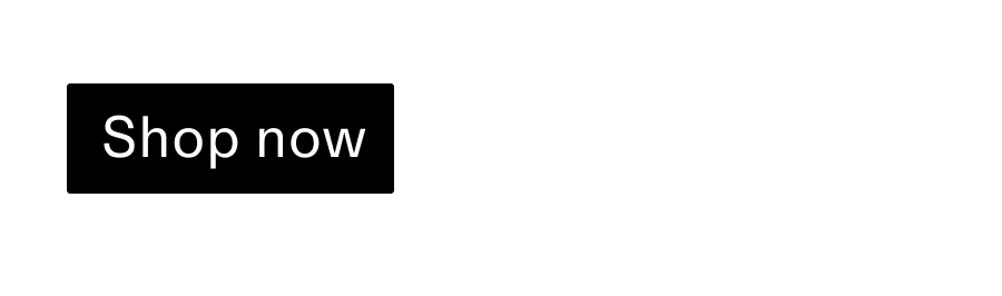 Shop now CTA