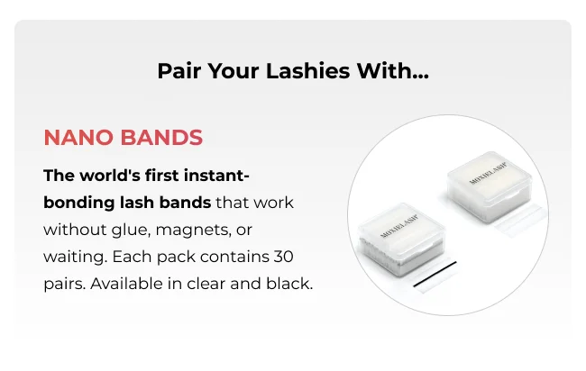 Pair Your Nano-Grip Lashies With Nano Bands