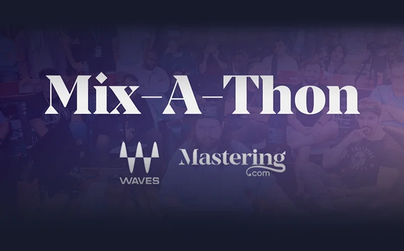 Advance Your Mix Skills: Free Mix-A-Thon with Mastering.com