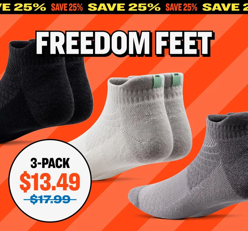 SAVE 25% FREEDOM FEET SAVE 25%