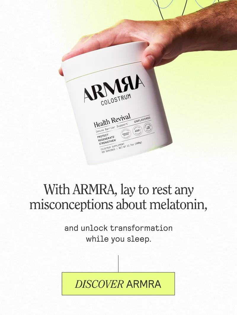 With ARMRA, lay to rest any misconceptions about melatonin, and unlock transformation while you sleep. DISCOVER ARMRA