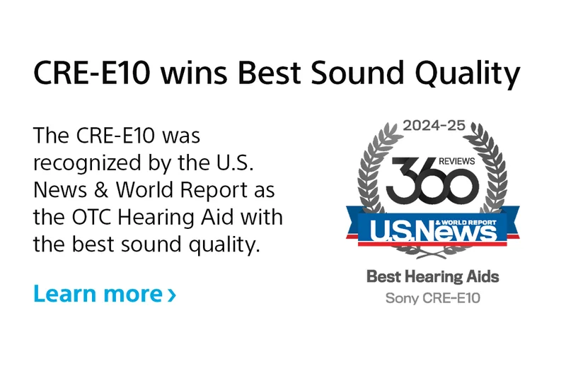 CRE-E10 wins Best Sound Quality | The CRE-E10 was recognized by the U.S. News & World Report as the OTC Hearing Aid with the best sound quality. | Learn more