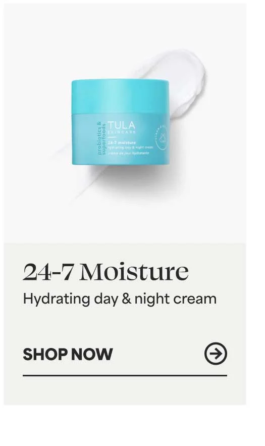 24-7 Moisture. Hydrating day & night cream -- SHOP NOW