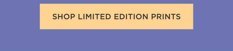 Shop Limited Edition Prints