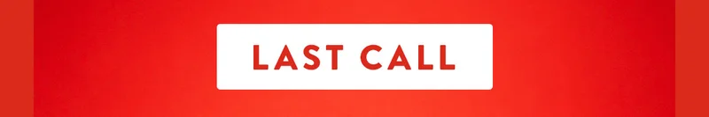 LAST CALL