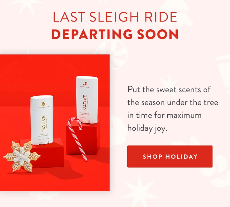 Last Sleigh Ride Departing Soon | Put the sweet scents of the season under the tree in time for maximum holiday joy. | SHOP HOLIDAY