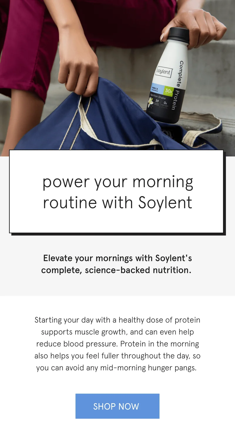 power your morning routine with Soylent