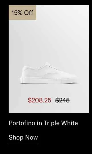 Portofino in Triple White 15% off-Shop Now