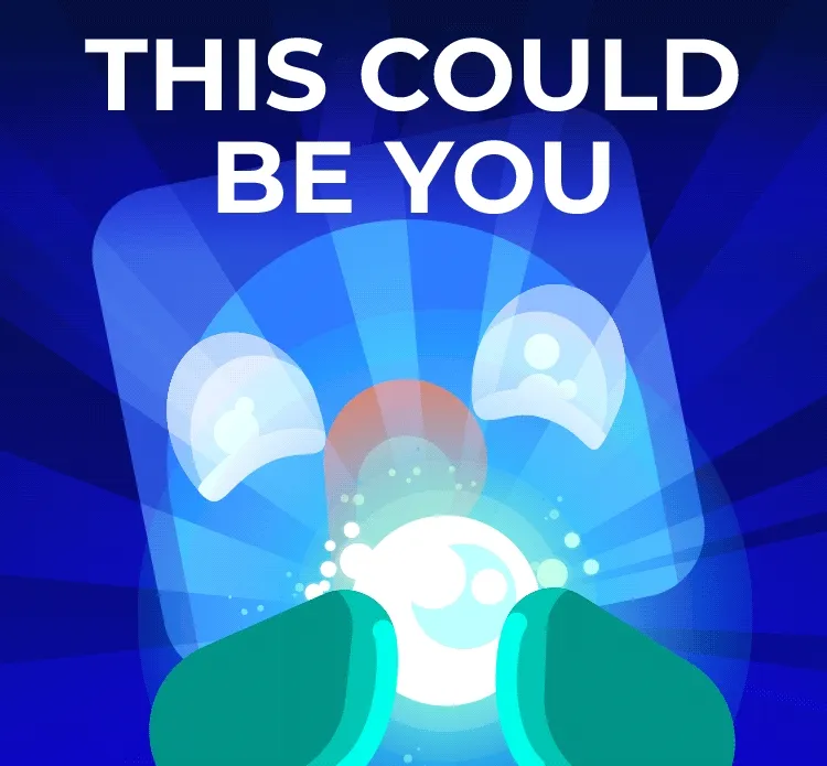 This Could be You