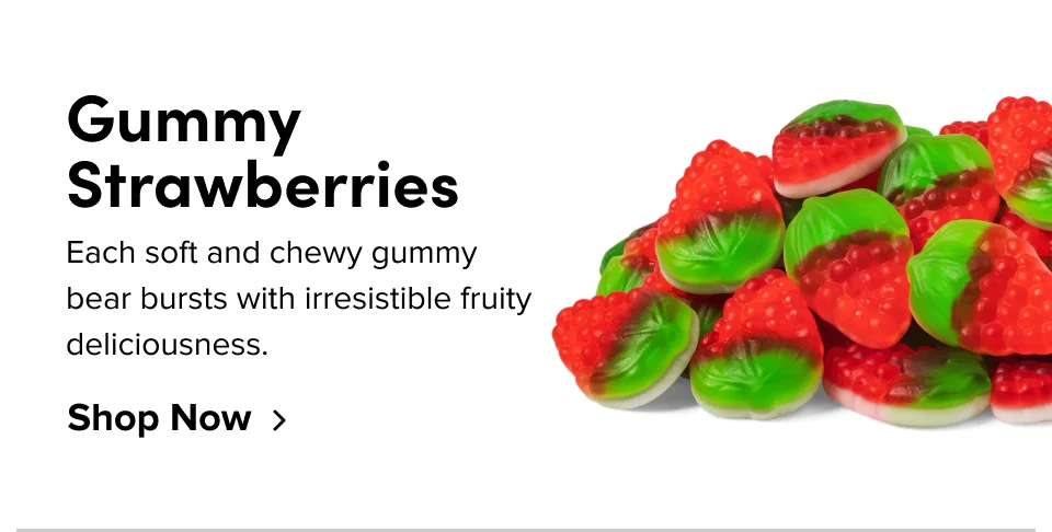 Gummy Strawberries Each soft and chewy gummy bear bursts with irresistible fruity deliciousness. Shop Now