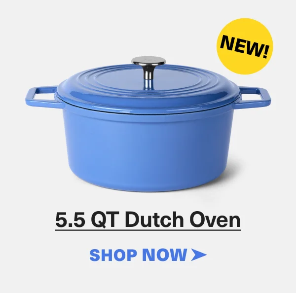 5.5 QT Dutch Oven - SHOP NOW