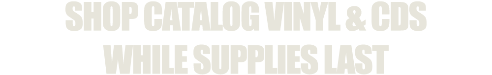 SHOP WHILE SUPPLIES LAST