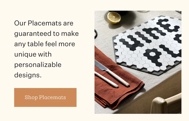 Our Placemats are guaranteed to make any table feel more unique with personalizable designs. | Shop Placemats