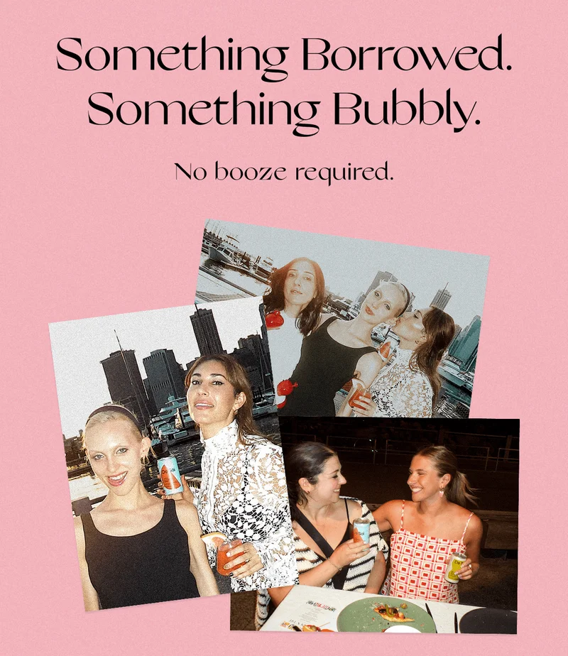 Something Borrowed. Something Bubbly. | No booze required.