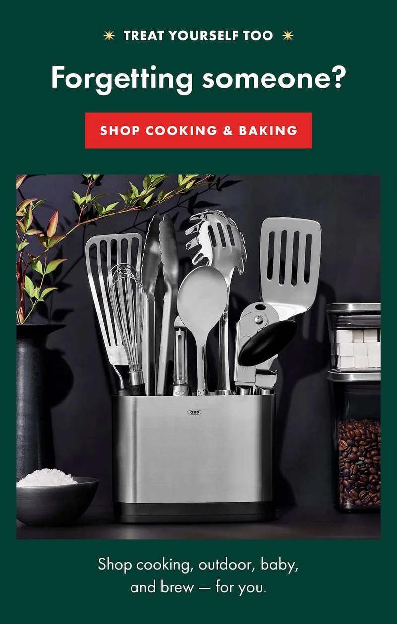 TREAT YOURSELF TOO.  Forgetting someone? | SHOP COOKING & BAKING