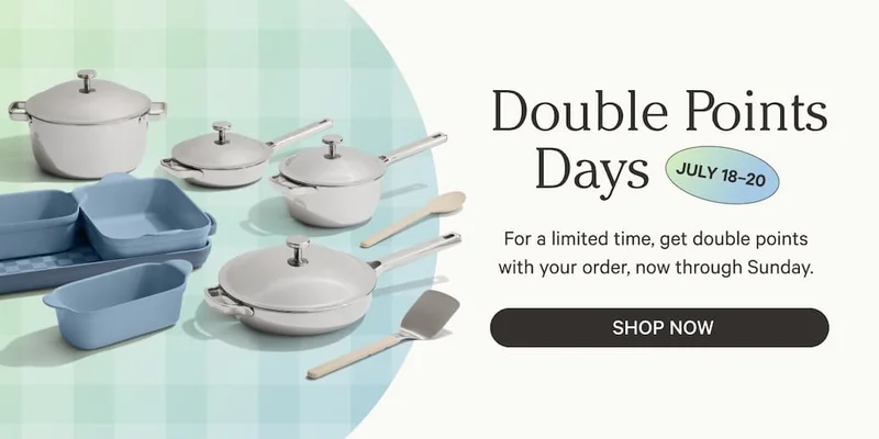 Our Place - Double Points Days - July 18-20