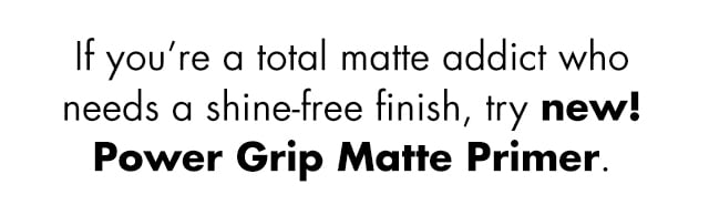Shine-free finish