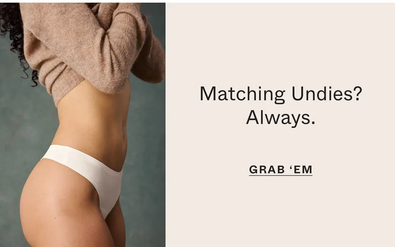 Matching Undies? Always.