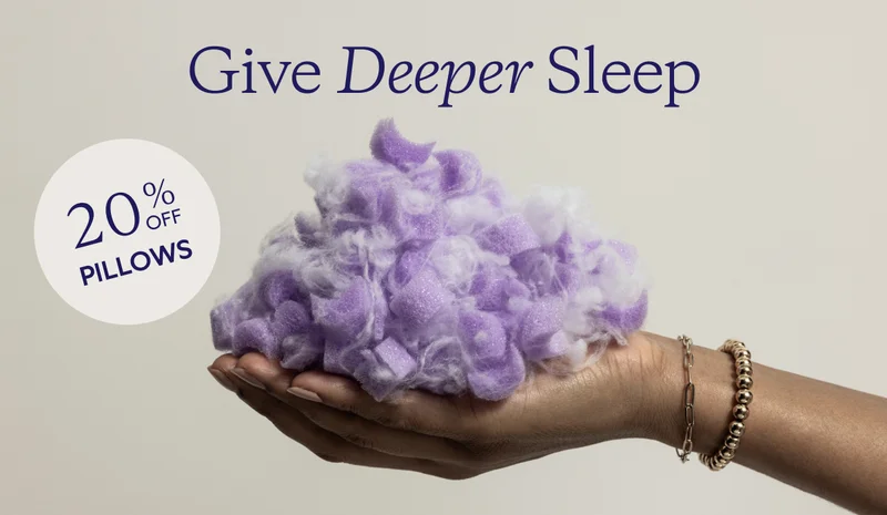 GIVE DEEPER SLEEP. 20% OFF PILLOWS