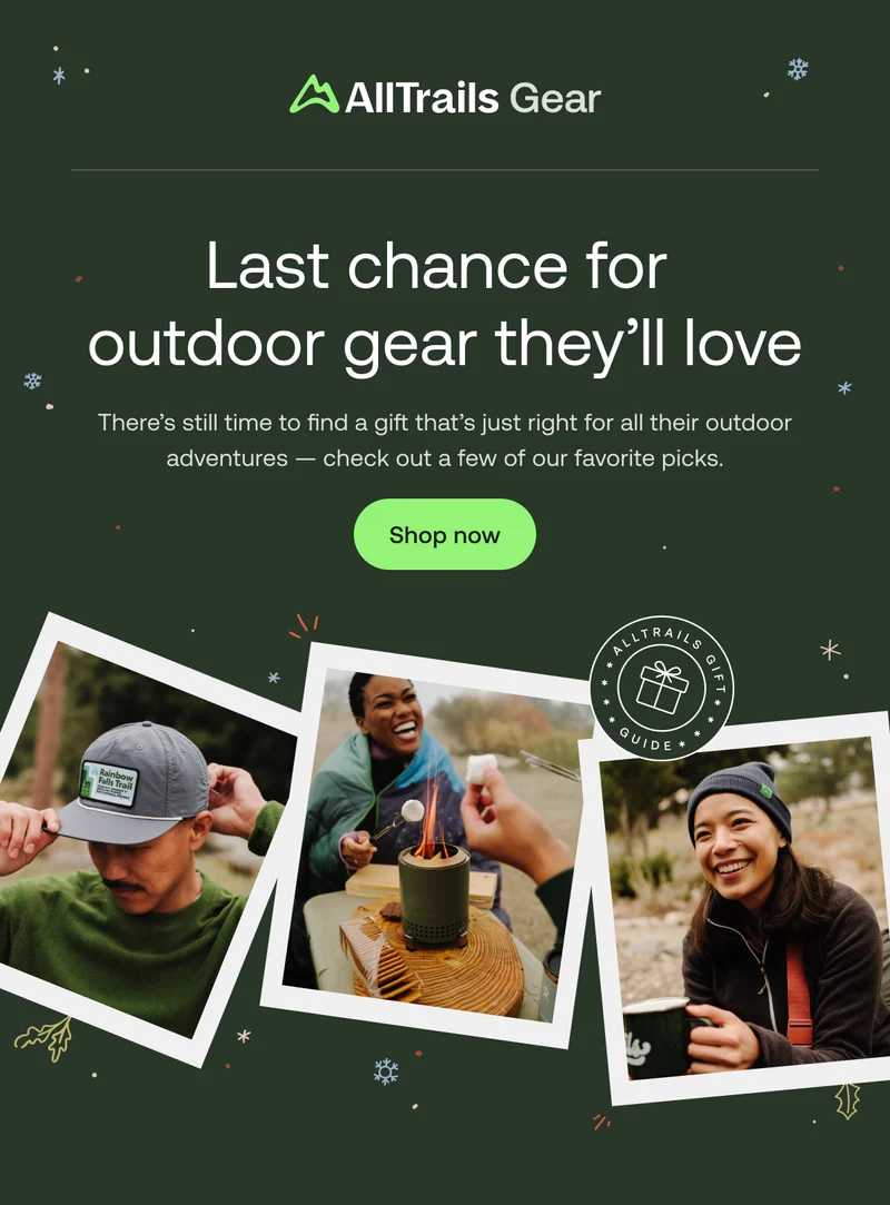 Last chance for outdoor gear they'll love.
