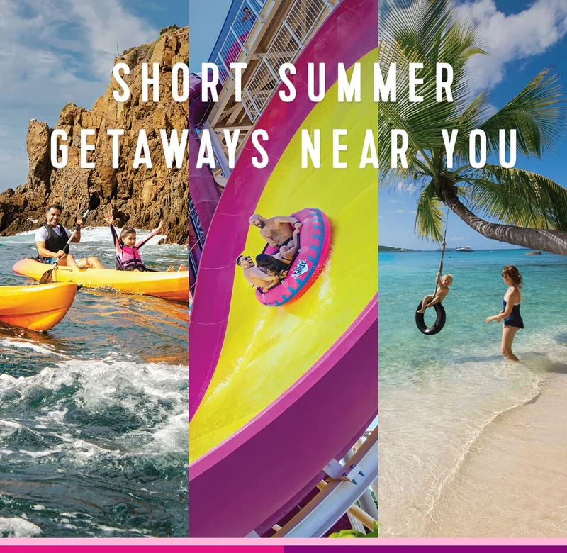 SHORT SUMMER GETAWAYS NEAR YOU