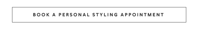 Book a personal styling appointment