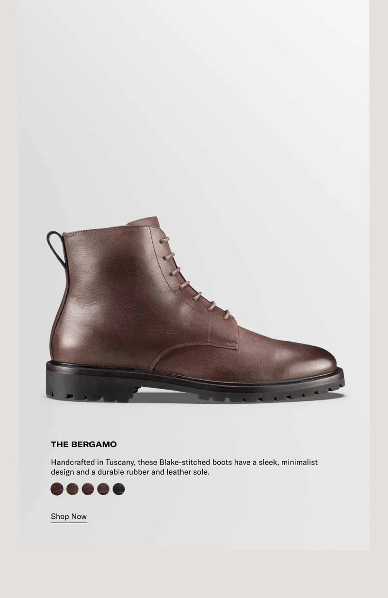 The Bergamo. Handcrafted in Tuscany, these Blake-stitched boots have a sleek, minimalist design and a durable rubber and leather sole. Shop Now