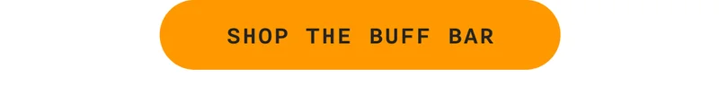 SHOP THE BUFF BAR