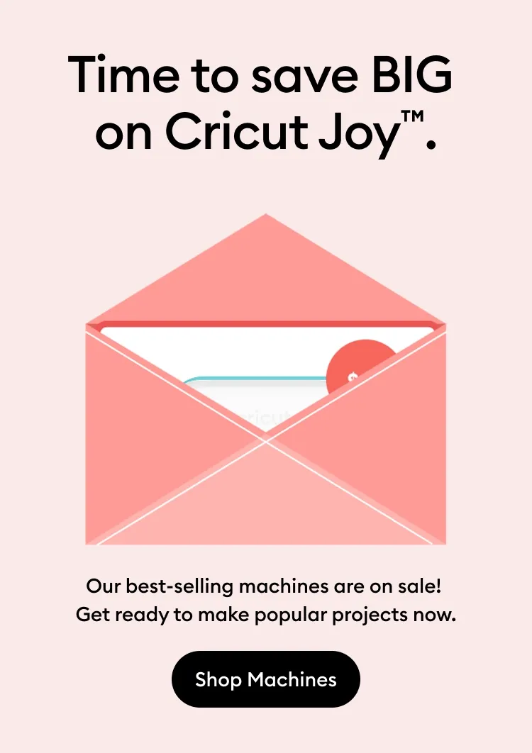 Time to save BIG  on Cricut Joy.