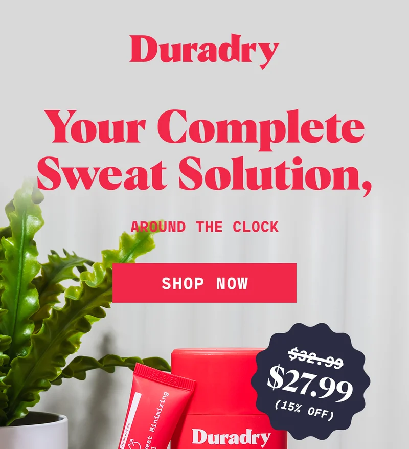 Your Complete Sweat Solution, Around the Clock SHOP NOW